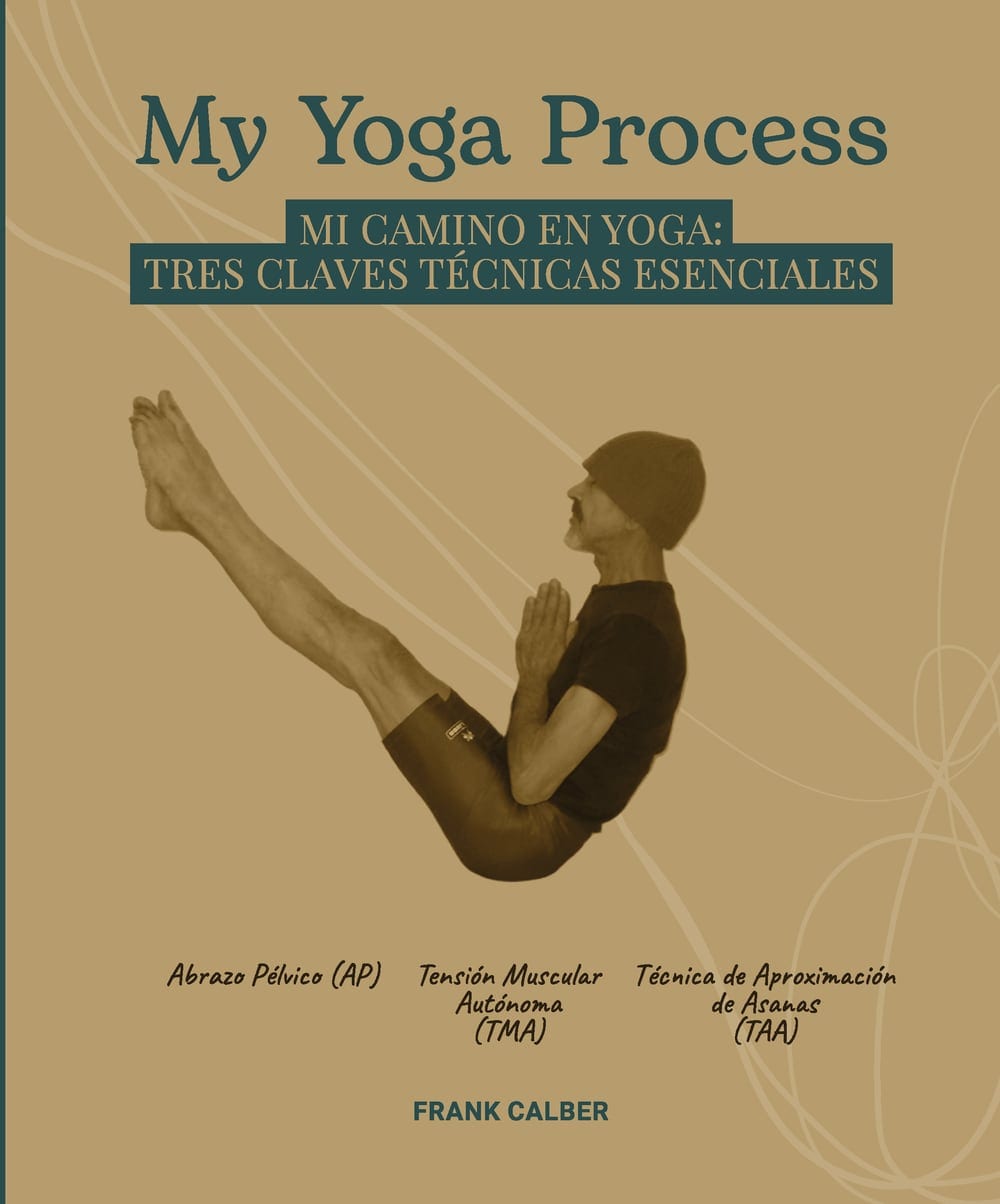 Cover of the book My Yoga Process by Frank Calber
